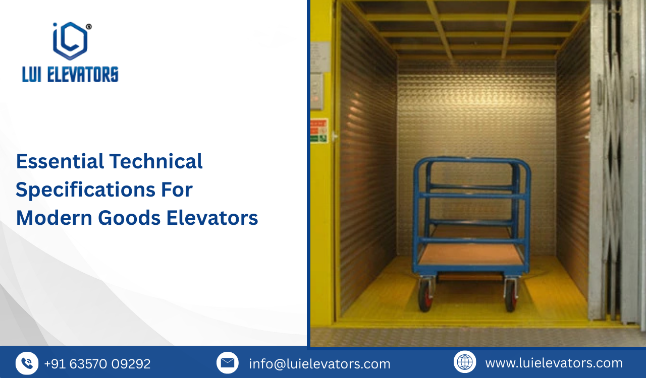 Essential Technical Specifications for Modern Goods Elevators