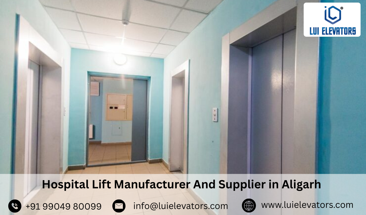 Hospital Lift Manufacturer & Supplier in Aligarh