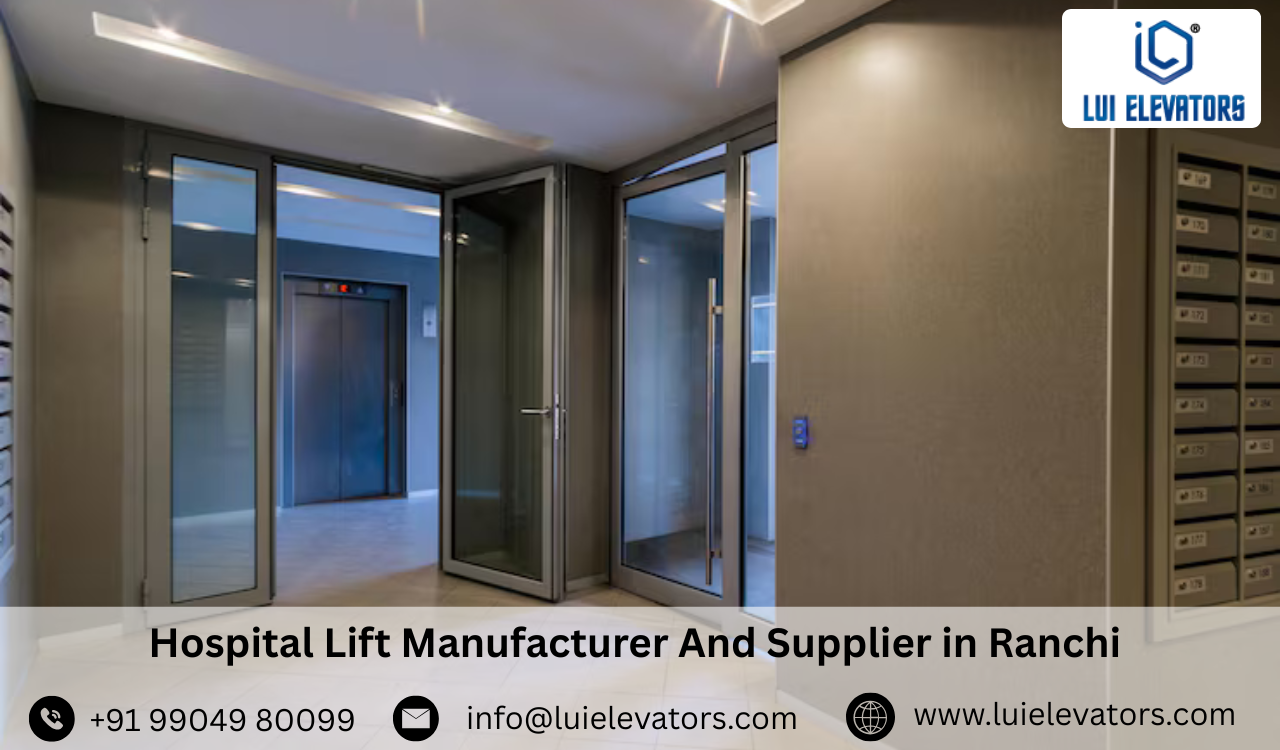 Hospital Lift Manufacturer & Supplier in Ranchi