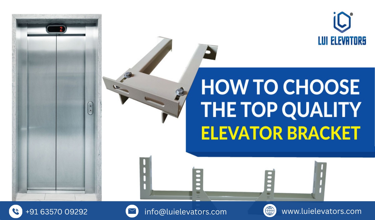 How to Choose the Top Quality Elevator Bracket