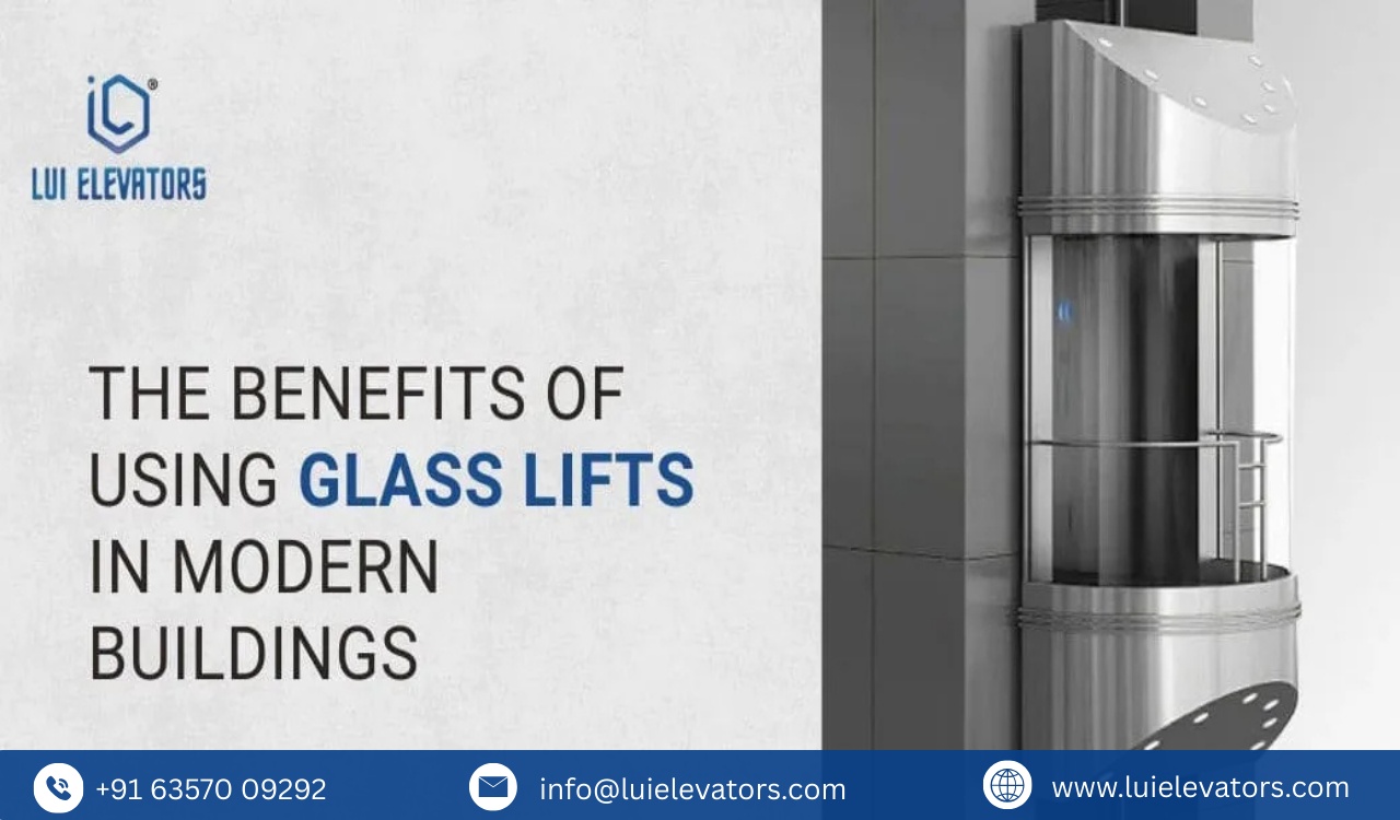 The Benefits of Using Glass Lifts in Modern Buildings