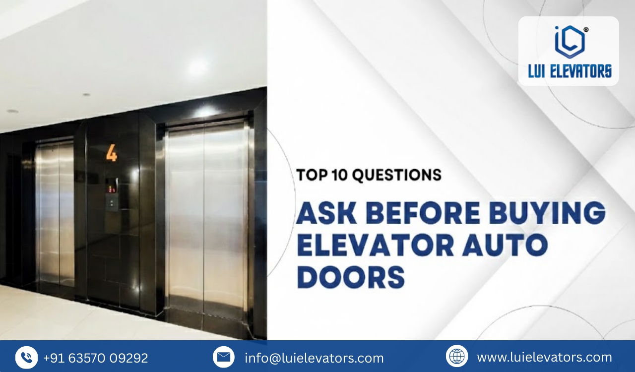 Top 10 Questions to Ask Before Buying Elevator Auto Doors