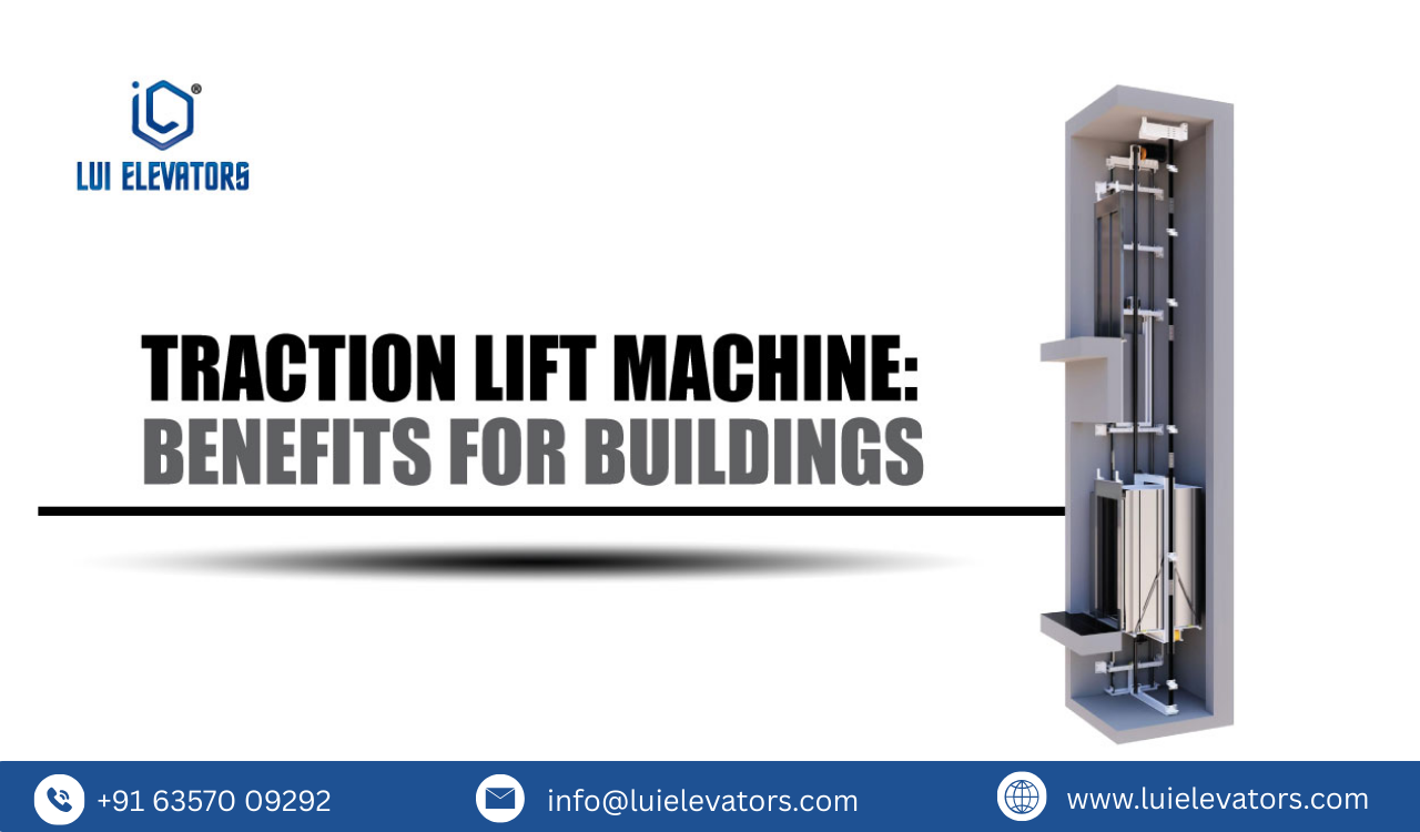 Traction Lift Machine: Benefits for Buildings