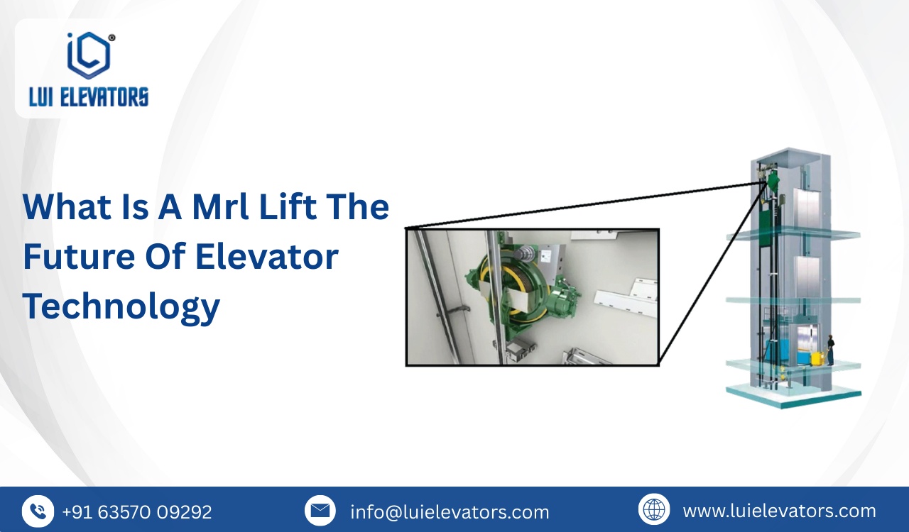 What Is a MRL Lift? the Future of Elevator Technology