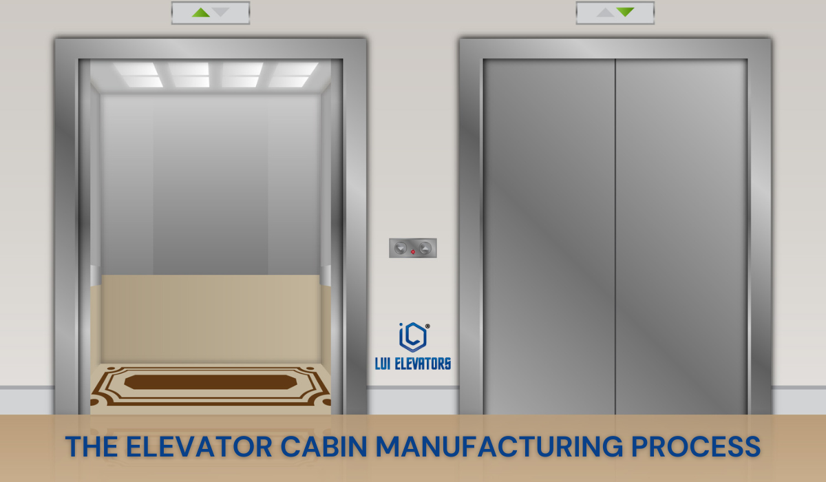 The Elevator Cabin Manufacturing Process: A Step by Step Look