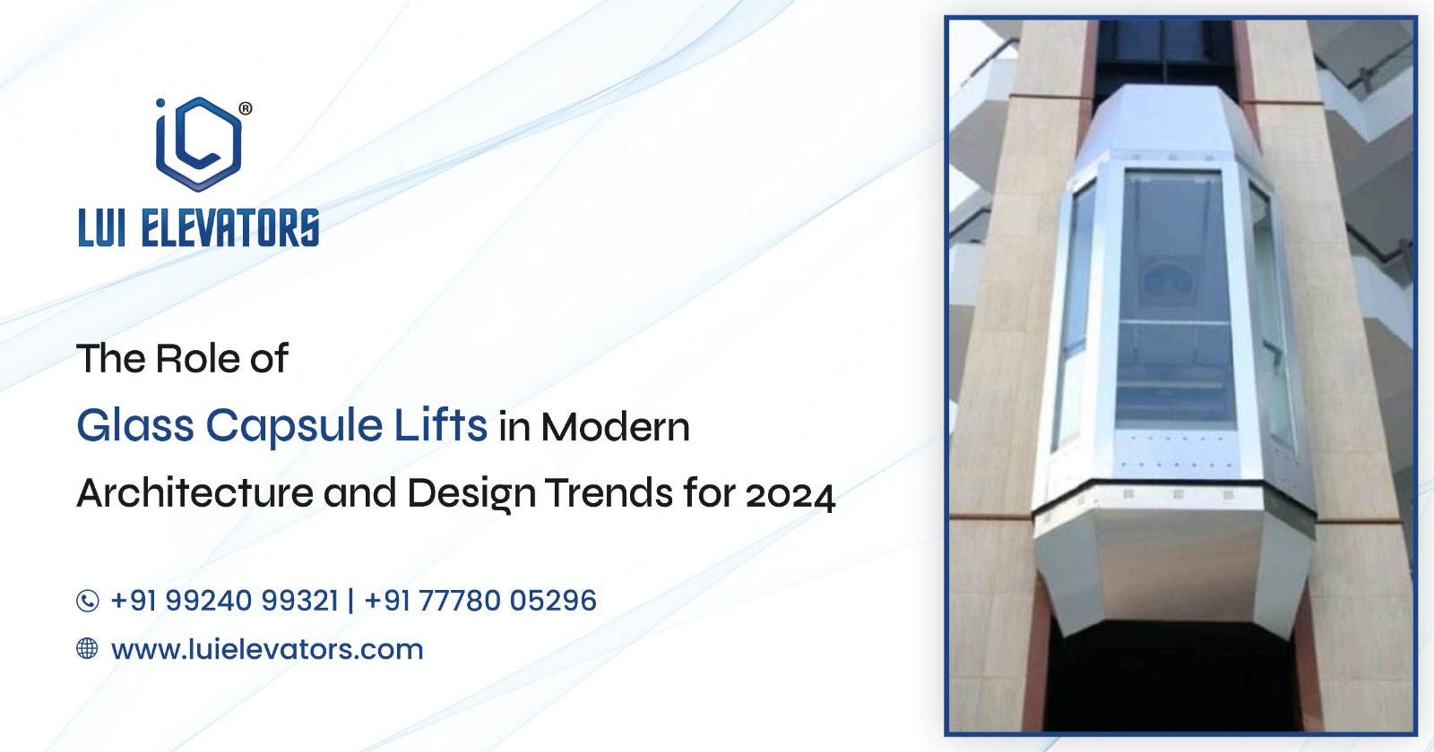 The Role of Glass Capsule Lifts in Modern Architecture and Design Trends for 2024
