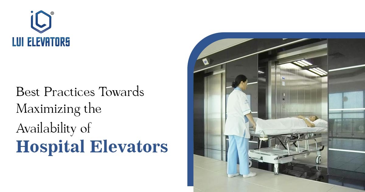 Best Practices Towards Maximizing the Availability of Hospital Elevators