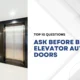 Top 10 Questions to Ask Before Buying Elevator Auto Doors